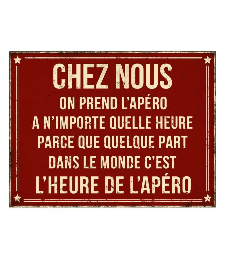 Plaque "Chez nous on prend l'apéro" 33 x 25 cm