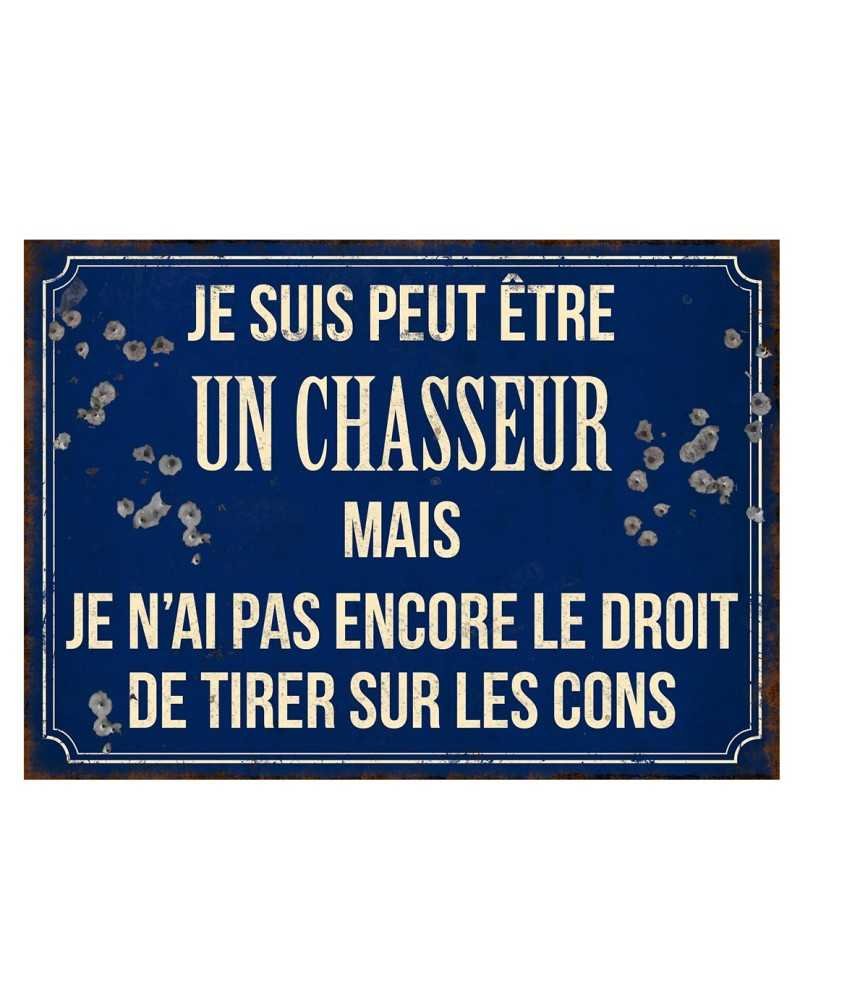 Plaque "Je suis peut être un chasseur" 21 x 15 cm